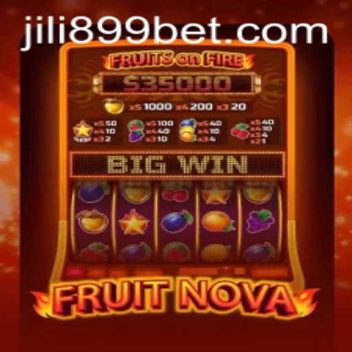 An In-Depth Exploration of FruitNova Featuring JILI899