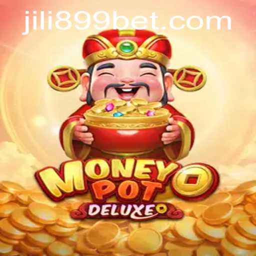 Exploring MoneyPotDELUXE: A Deep Dive Into the Game with JILI899