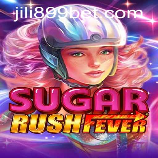 Discovering SugarRushFever: An Enticing Journey Into the World of JILI899